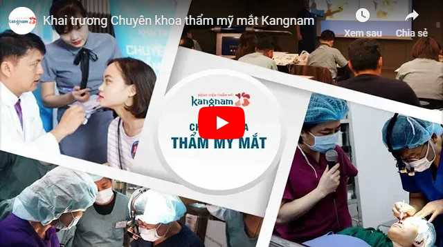 Video giới thiệu chuyên khoa thẩm mỹ mắt tại Kangnam